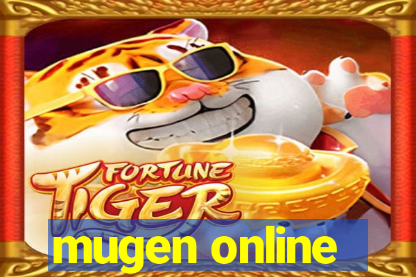 mugen online